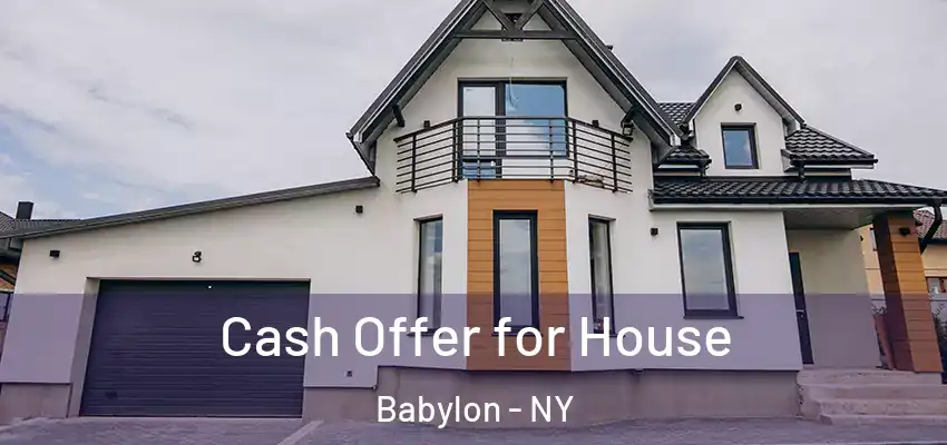  Cash Offer for House Babylon - NY