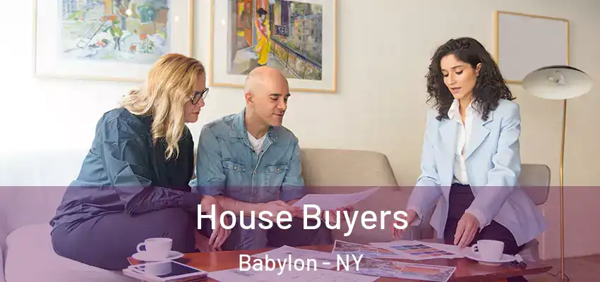 House Buyers Babylon - NY