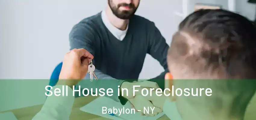 Sell House in Foreclosure Babylon - NY