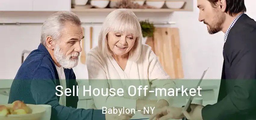  Sell House Off-market Babylon - NY