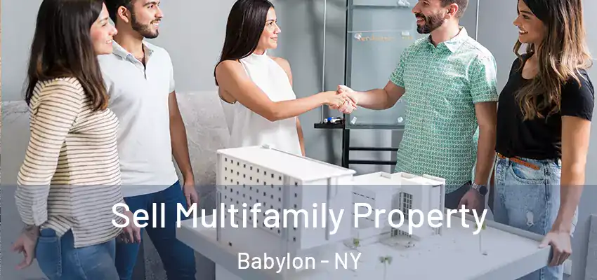 Sell Multifamily Property Babylon - NY